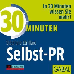 30 Minuten Selbst-PR von Bergmann,  Gisa, Etrillard,  Stéphane, Grauel,  Heiko