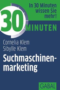 30 Minuten Suchmaschinenmarketing von Klem,  Cornelia, Klem,  Sibylle