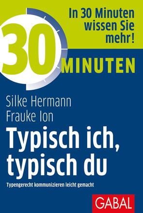 30 Minuten Typisch ich, typisch du von Hermann,  Silke, Ion,  Frauke