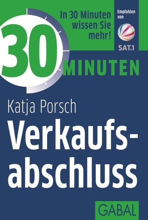 30 Minuten Verkaufsabschluss von Porsch,  Katja