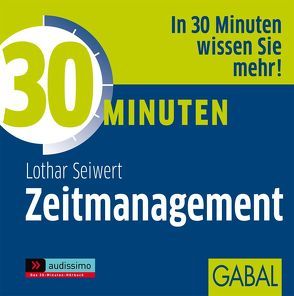 30 Minuten Zeitmanagement von Dressler,  Sonngard, Koschel,  Uwe, Seiwert,  Lothar, Veder,  Art