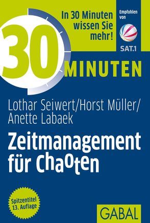 30 Minuten Zeitmanagement für Chaoten von Labaek-Noeller,  Anette, Mueller,  Horst, Seiwert,  Lothar