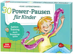 30 Power-Pausen für Kinder von Leitenstorfer,  Elke