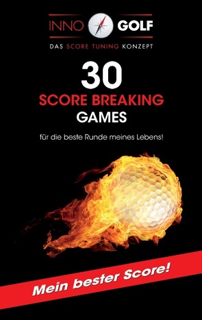 30 Score Breaking Games von Prentner-Sieghart,  Karl-Heinz