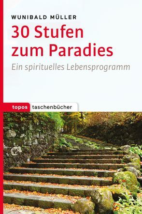 30 Stufen zum Paradies von Müller,  Wunibald