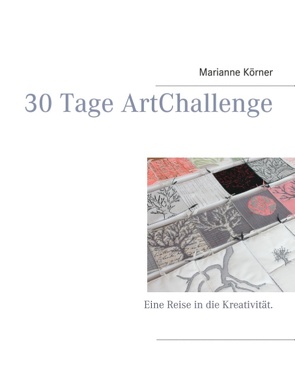 30 Tage ArtChallenge von Körner,  Marianne