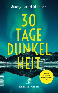 30 Tage Dunkelheit von Gschwilm,  Julia, Madsen,  Jenny Lund