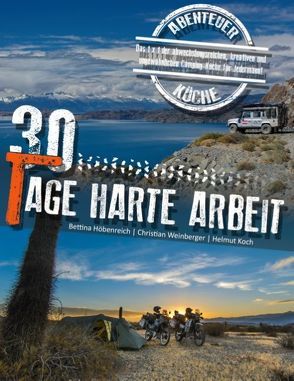 30 Tage harte Arbeit von Höbenreich,  Bettina, Koch,  Helmut, Weinberger,  Christian