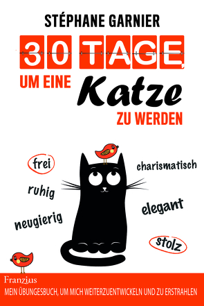 30 Tage, um eine Katze zu werden von Garnier,  Stéphane