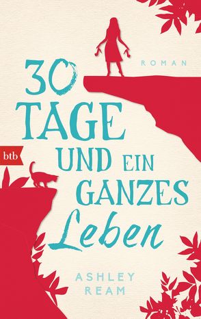 30 Tage und ein ganzes Leben von Baisch,  Alexandra, Ream,  Ashley