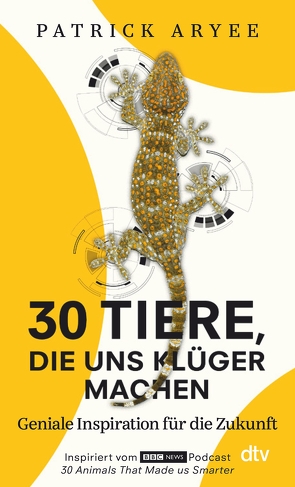 30 Tiere, die uns klüger machen von Aryee,  Patrick