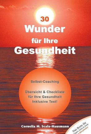 30 Wunder für Ihre Gesundheit von Scala-Hausmann,  Cornelia