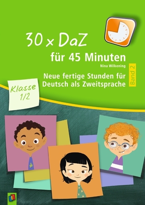 30 x DaZ für 45 Minuten – Klasse 1/2 – Band 2 von Wilkening,  Nina