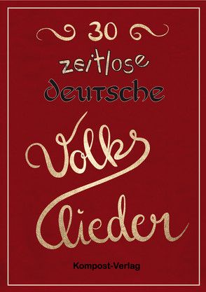 30 zeitlose deutsche Volkslieder von Riedel-Henck,  Jutta