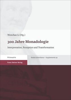 300 Jahre Monadologie von Li,  Wenchao