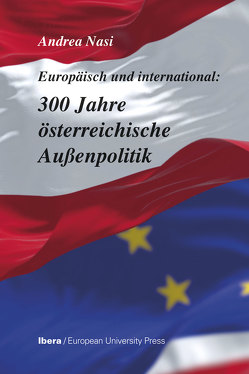 300 Jahre österreichische Außenpolitik von Nasi,  Andrea