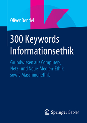 300 Keywords Informationsethik von Bendel,  Oliver