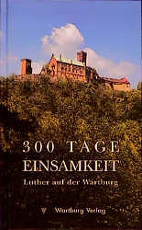 300 Tage Einsamkeit von Hintzenstern,  Herbert von