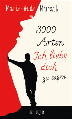 3000 Arten, Ich liebe dich zu sagen von Murail,  Marie-Aude, Scheffel,  Tobias