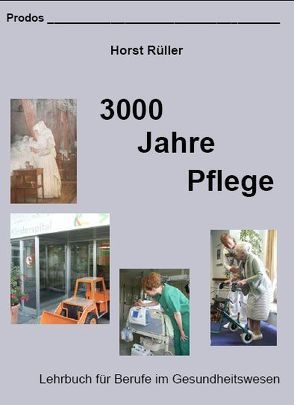 3000 Jahre Pflege von Hodenberg,  Erika von, Rüller,  Horst, Sander,  Kirsten, Schneider,  Kordula