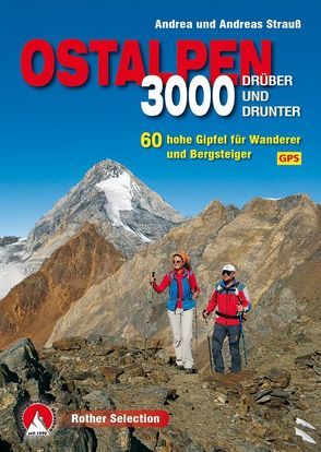 3000er Ostalpen. Drüber und drunter von Strauss,  Andrea, Strauss,  Andreas