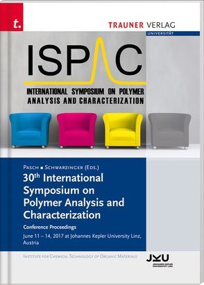 30th International Symposium on Polymer Analysis and Characterization von Pasch,  Harald, Schwarzinger,  Clemens