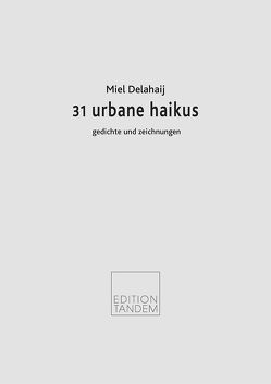 31 urbane haikus von Delahaij,  Miel