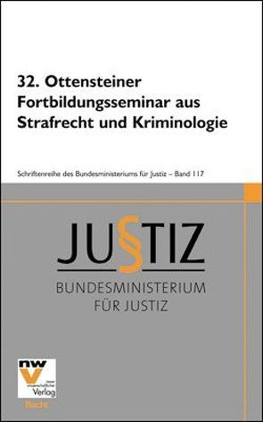 32. Ottensteiner Fortbildungsseminar aus Strafrecht und Kriminologie von Bundesministerium für Jusitz