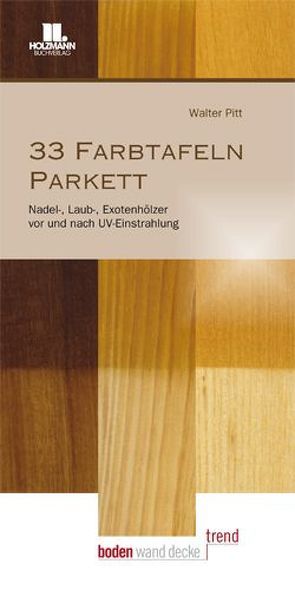 33 Farbtafeln Parkett von Walter,  Pitt