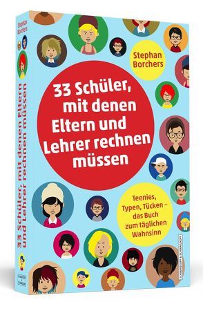 33 Schüler, mit denen Eltern und Lehrer rechnen müssen von Borchers,  Stephan