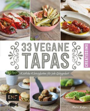 33 vegane Tapas von Balzer,  Petra