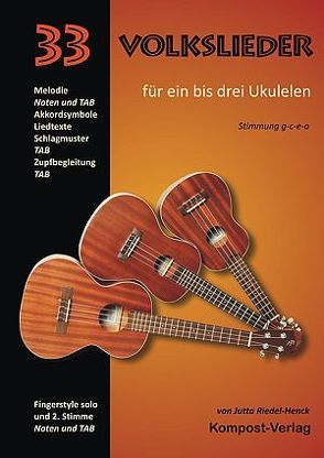 33 Volkslieder für ein bis drei Ukulelen von Riedel-Henck,  Jutta