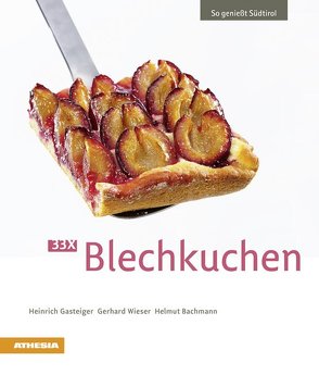 33 x Blechkuchen von Bachmann,  Helmut, Gasteiger,  Heinrich, Wieser,  Gerhard