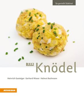 33 x Knödel von Bachmann,  Helmut, Gasteiger,  Heinrich, Wieser,  Gerhard