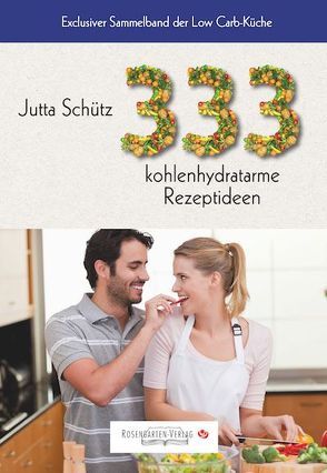 333 kohlenhydratarme Rezeptideen von Schütz,  Jutta