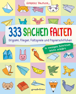 333 Sachen falten – in wenigen Schritten leicht erklärt von Pautner,  Norbert