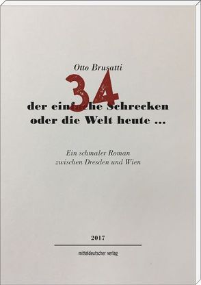 34 – der einfache Schrecken oder die Welt heute … von Brusatti,  Otto