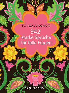 342 starke Sprüche für tolle Frauen von Gallagher,  BJ, Kruse,  Tatjana