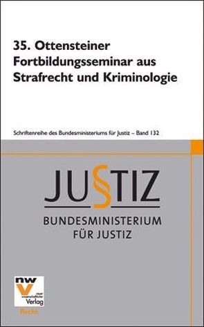 35. Ottensteiner Fortbildungsseminar aus Strafrecht und Kriminologie von Bundesministerium für Justiz