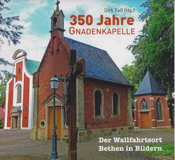 350 Jahre Gnadenkapelle von Faß,  Dirk