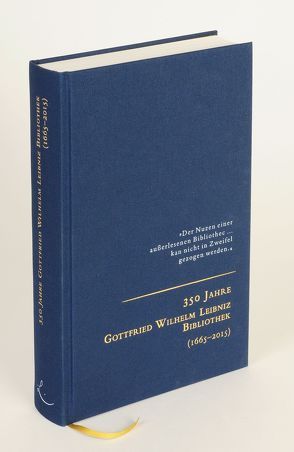 350 Jahre Gottfried Wilhelm Leibniz Bibliothek (1665-2015) von Ruppelt,  Georg