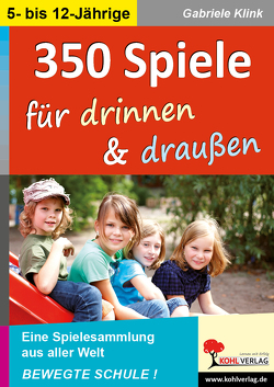 350 Spiele für drinnen und draußen von Klink,  Gabriele