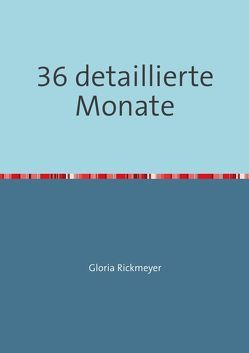 36 detaillierte Monate von Rickmeyer,  Gloria