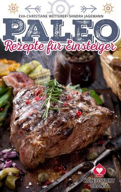 36 Paleo-Rezepte für Einsteiger von Jagemann,  Sandra, Wetterer,  Eva Christiane