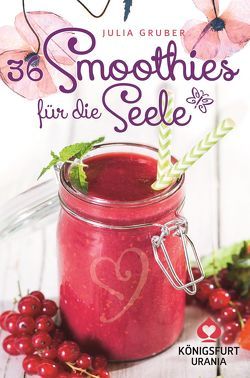 36 Smoothies für die Seele von Gruber,  Julia