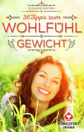 36 Tipps zum Wohlfühlgewicht von Kirstein,  Susanne