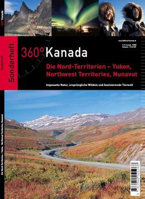 360° Kanada – Sonderheft Norden von Baumann,  Berthold, Bergold,  Holger, Blumenberg,  Anke, Braune,  Gerd, Helmhausen,  Ole, Opel,  Mechtild, Opel,  Wolfgang, Walk,  Dr. Ansgar