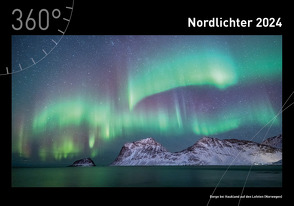 360° Nordlichter Premiumkalender 2024 von Haasmann,  Robert