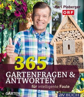 365 Gartenfragen & Antworten von Ploberger,  Karl