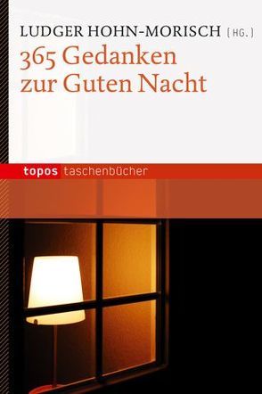 365 Gedanken zur Guten Nacht von Hohn-Morisch,  Ludger